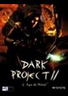 Dark Project 2 : L'Age De Mtal