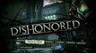 Dishonored ép 1 part 1 : Infiltration?! Qui a dit infiltration ?!