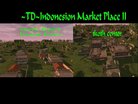  ~TD~ Indonesian Market Place II