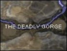  The Deadly Gorge