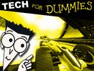  Tech for dummies