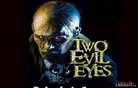  Campagne : 2 evil eyes