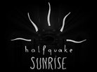  Halfquake Sunrise