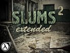  Slums 2 Extended