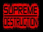  Supreme Destruction