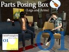  Mods : Parts Posing BOX (bras et jambes)