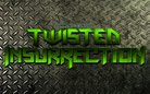  Twisted Insurrection