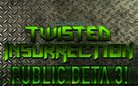  Mod : Twister Insurrection Beta V.3