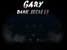  Gary - Dark Secrets (Chapitre 1)