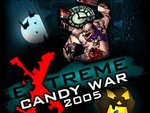 Extreme Candy War 2005