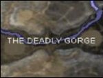 The Deadly Gorge