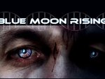 Blue Moon Rising