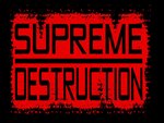 Supreme Destruction