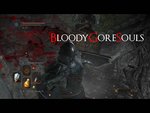 Bloody Gore Souls