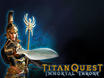 Titan Quest : Immortal Throne