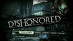 Dishonored p 1 part 1 : Infiltration?! Qui a dit infiltration ?!